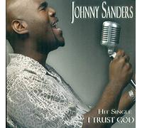 Sanders,Johnny - I Trust God/In Your Presence