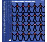 Sanders, Pharoah - Love in Us All [Ltd.Papersleev