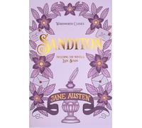 Sanditon: And Other Works (Wordsworth Classics)