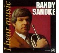 Sandke Randy - I Hear Music [UK Import]