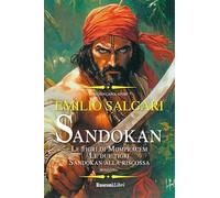 Sandokan: Le tigri di Mompracem-Le due tigri-Sandokan alla riscossa. Ediz. integrale (I grandi capolavori)