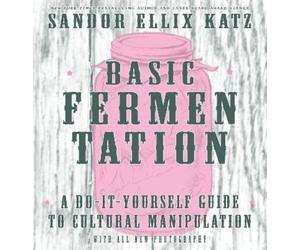 Sandor Ellix Ka Basic Fermentation: A Do-It-Yourse (Tapa dura) (Importación USA)