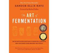 Sandor Ellix Katz The Art of Fermentation (Tapa dura) (Importación USA)