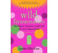 Sandor Ellix Katz Wild Fermentation (Tapa blanda)