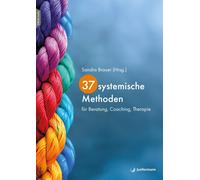 Sandra Brauer 37 systemische Methoden: für Beratung, Coaching, The (Tapa blanda)