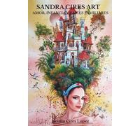 SANDRA CIRES ART: AMOR, INFANCIA Y RAICES FAMILIARES