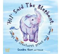 Sandra & Friends Kerr - Hi! Said The Elephant