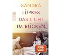 Sandra Lüpkes Das Licht im Rücken: Historischer Roman über die Fam (Tapa blanda)