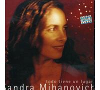Sandra Mihanovich - Todo Tiene Un Lugar