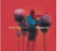 Sandro Roy Where I Come From (CD) Album (Importación USA)
