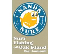Sands in the Surf: Surf Fishing on Oak Island