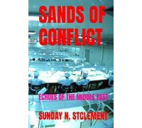 SANDS OF CONFLICT: ECHOES OF THE MIDDLE EAST