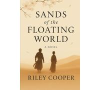 Sands of the Floating World: Where longing is forbidden and freedom has a price: 1 (Tales of the floating world)