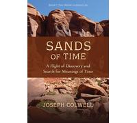 Sands of Time: A Flight of Discovery and Search for Meanings of Time: Book1 (Orion Chronicles)