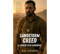 Sandstorm Creed: A Chris Cox Mission: 1 (The Chris Cox Chronicles)