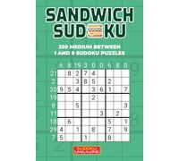 Sandwich Sudoku: 250 Medium Between 1 and 9 Sudoku Puzzles