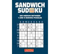 Sandwich Sudoku: 250 Medium Between 1 and 9 Sudoku Puzzles