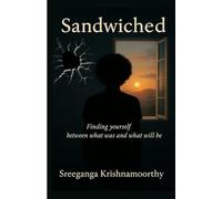 Sandwiched: Finding Yourself Between What Was and What Will Be