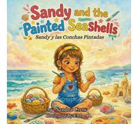 Sandy and the Painted Seashells: Sandy y las Conchas Pintadas