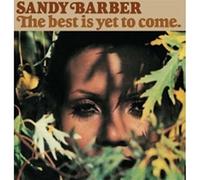 Sandy Barber - The Best Is Yet To Come - Deluxe Edition