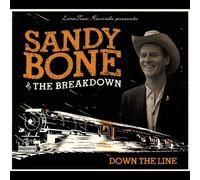 Sandy Bone & the Breakdown - Down The Line
