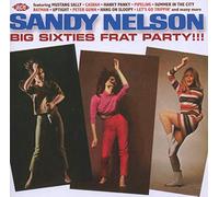 Sandy Nelson - Big Sixties Frat Party!!!