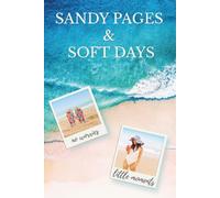 Sandy Pages & Soft Days: Aesthetic Lined Notebook for Summer Memories, Travel Notes and Daily Writing - Beach Notebook for Women