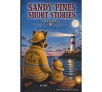 Sandy Pines Short Stories: Volume 1 - Six Short Stories for Kids Ages 7-10 Featuring Gauge and Pip the Firefighters (The Gauge Series)