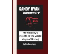 SANDY RYAN BIOGRAPHY: From Derby's streets to the world stage of Boxing