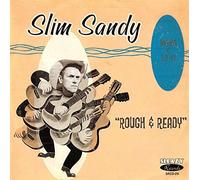 SANDY, Slim - SANDY, Slim Rough & Ready