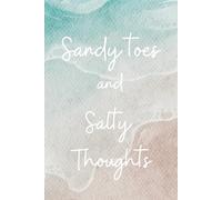 Sandy Toes and Salty Thoughts: A Coastal-Inspired Lined Journal (6" x 9", 150 Pages, Paperback Cover)