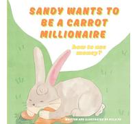 Sandy Wants to Be a Carrot Millionaire- How to use money?