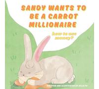 Sandy wants to be a carrot millionaire how to use money?