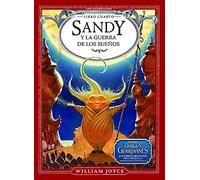 Sandy y la Guerra de los Sueños: 4 (Los Guardianes de la Infancia)