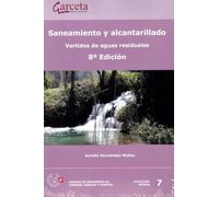 Saneamiento y alcantarillado. Vertidos residuales 8ª edición: Vertidos residuales (COLEGIO INGENIEROS CAMINOS,CANALES Y...)