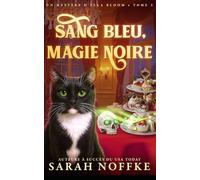 Sang Bleu, Magie Noire: Un mystère cosy et paranormal (Mystères d’Ella Bloom)