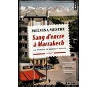 Sang d'encre à Marrakech: Une enquête de Gabrielle Kaplan (Points Policiers)
