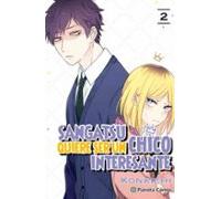 Sangatsu Quiere Ser Un Chico Interesante Nº 02/03