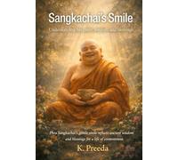 Sangkachai's Smile: Phra Sangkachai's gentle smile reflects ancient wisdom and blessings for a life of contentment. (The Awakened Legacy: Chronicles of Noble Lives Across Time)