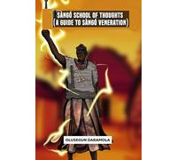 SANGO SCHOOL OF THOUGHTS: The Hidden Laws of Power, Destiny, and Divine Authority You Were Never Taught