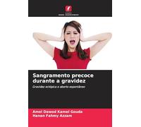 Sangramento precoce durante a gravidez: Gravidez ectópica e aborto espontâneo