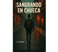 SANGRANDO EN CHUECA: Una novela de migración, deseo y resistencia en el corazón de Madrid