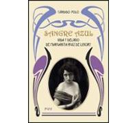 Sangre Azul: Vida Y Delirio De Margarita Ruiz De Lihory