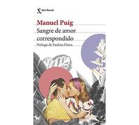 Sangre de amor correspondido: Prólogo de Paulina Flores (Biblioteca Breve)