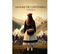 Sangre de Cantinera - Haizea (Memorias olvidadas de Cantineras, y Vivandieres)