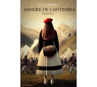 Sangre de Cantinera - Haizea (Memorias olvidadas de Cantineras, y Vivandieres)