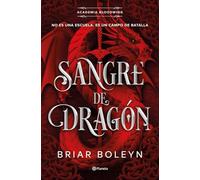 Sangre de dragón (Academia Bloodwing 1) (Planeta Internacional)