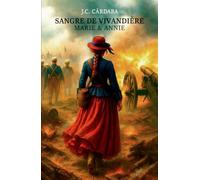 Sangre de Vivandière - Marie & Annie (Memorias olvidadas de Cantineras, y Vivandieres)