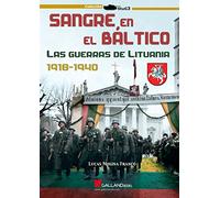 Sangre en el Báltico. Las guerras de Lituania. 19181940: 00000000000000 (StuG3)