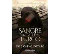 Sangre en la calle del Turco: Una emocionante intriga en la España del general Prim (HarperBolsillo)